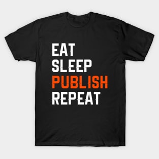 Eat Sleep Publish Repeat T-Shirt